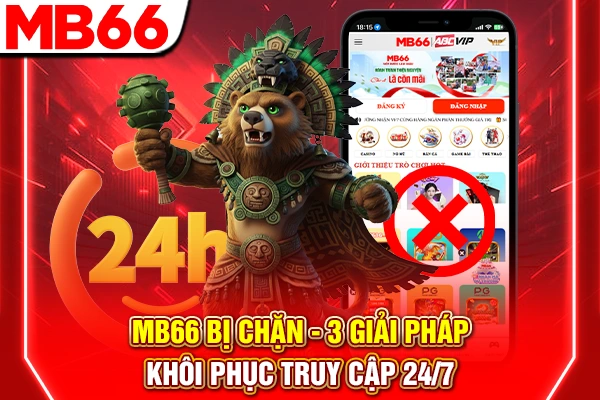 MB66 Bị Chặn - 3 Giải Pháp Khôi Phục Truy Cập 24/7 4 MB66 Bị Chặn - 3 Giải Pháp Khôi Phục Truy Cập 24/7